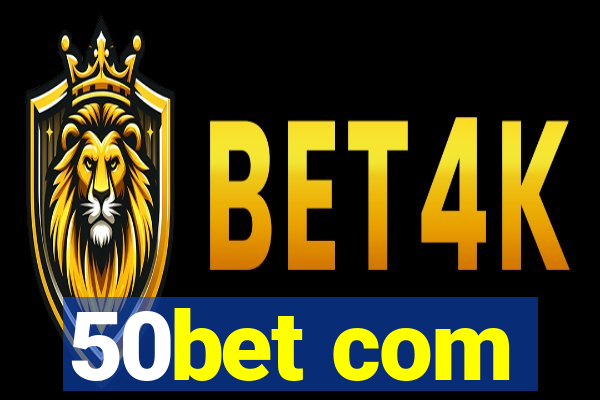 50bet com